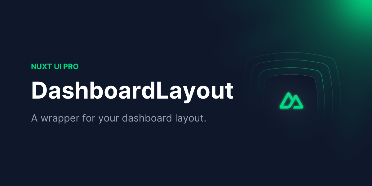 DashboardLayout - Nuxt UI Pro
