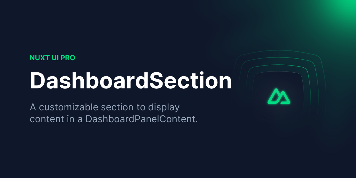 DashboardSection - Nuxt UI Pro