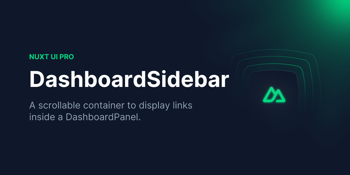 DashboardSidebar - Nuxt UI Pro